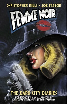 Femme Noir Volume 1: The Dark City Diaries by Joe Staton, Christopher Mills