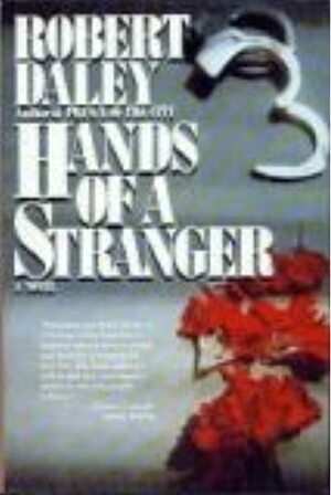 Hands Of A Stranger by Robert Daley