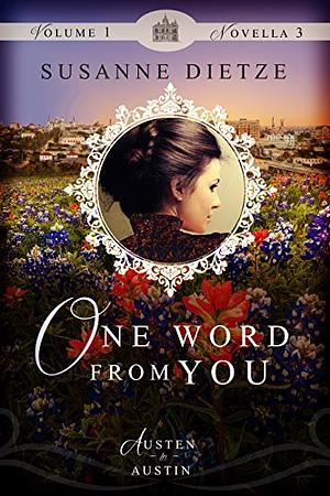 One Word from You by Susanne Dietze