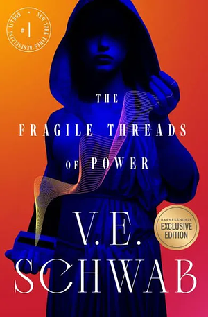 The Fragile Threads of Power by V.E. Schwab