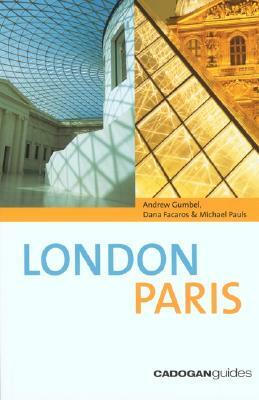 Cadogan Guide London Paris by Andrew Gumbel, Dana Facaros1