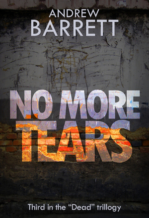 No More Tears by Andrew Barrett