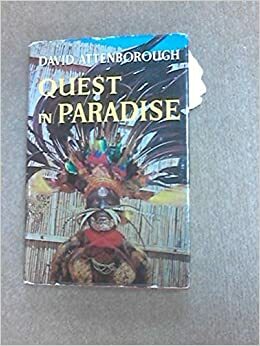 Quest in Paradise by David Attenborough