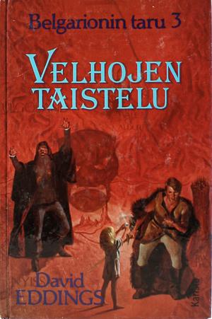 Belgarionin taru: Velhojen taistelu / suomentanut Tarmo Haarala, Volume 3 by David Eddings