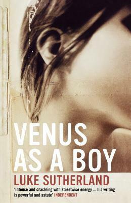 Venus as a Boy by Luke Sutherland