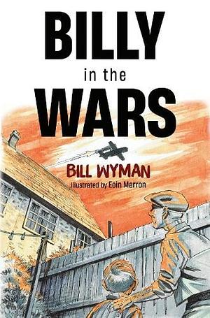 Billy in the Wars by Bill Wyman