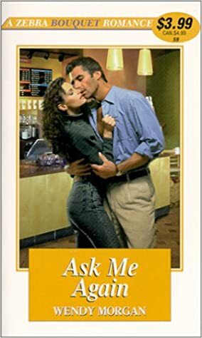 Ask Me Again by Wendy Morgan