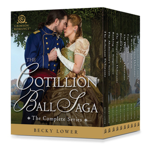 Cotillion Ball Saga: The Complete Series by Becky Lower