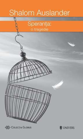 Speranța: o tragedie by Carmen Scarlat, Shalom Auslander