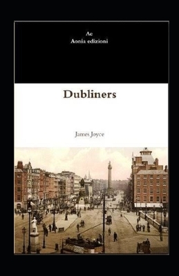 Dubliners Illustrated by James Joyce