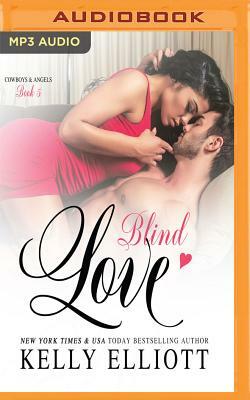 Blind Love by Kelly Elliott