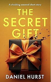 The Secret Gift by Daniel Hurst