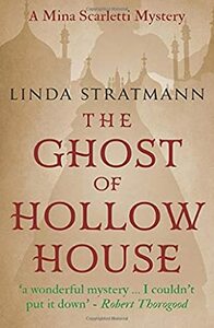 The Ghost of Hollow House by Linda Stratmann