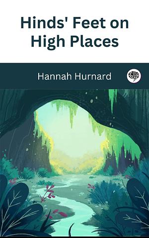 Hinds' Feet on High Places by Hannah Hurnard