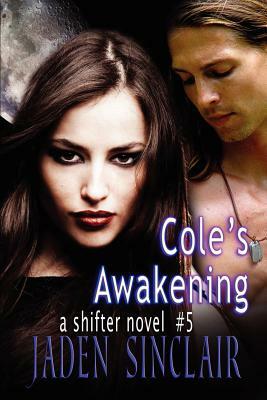 Cole's Awakening by Jaden Sinclair