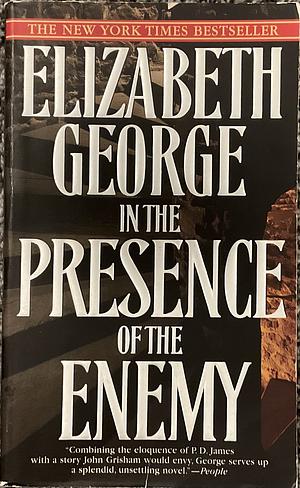 In the Presence of the Enemy by Elizabeth George