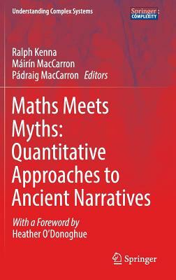 Maths Meets Myths: Quantitative Approaches to Ancient Narratives by 