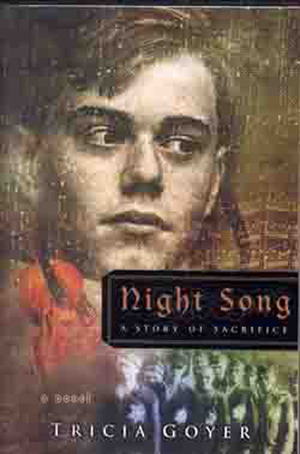 Night Song: A Story of Sacrifice by Tricia Goyer