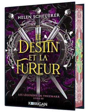 Le destin et la fureur by Helen Scheuerer, Helen Scheuerer