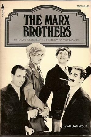 The Marx Brothers by William Wolf, Lillian Kramer Wolf