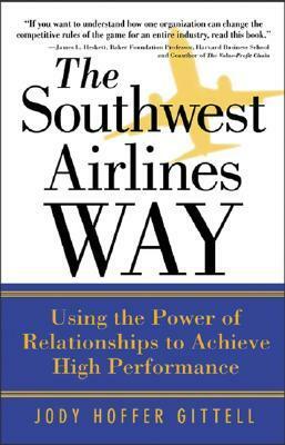 The Southwest Airlines Way by Jody Hoffer Gittell