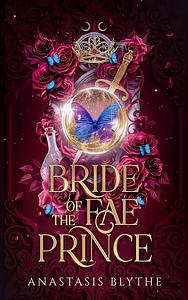 Bride of the Fae Prince by Anastasis Blythe