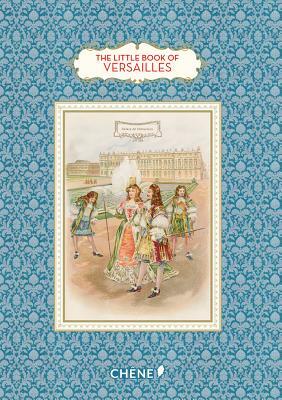The Little Book of Versailles by Dominique Foufelle