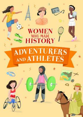 Adventurers and Athletes by Julia Adams