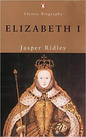 Elizabeth I by Jasper Ridley