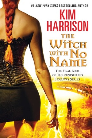 The Witch with No Name by Kim Harrison