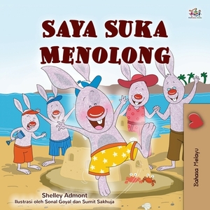 I Love to Help (Malay Children's Book) by Kidkiddos Books, Shelley Admont