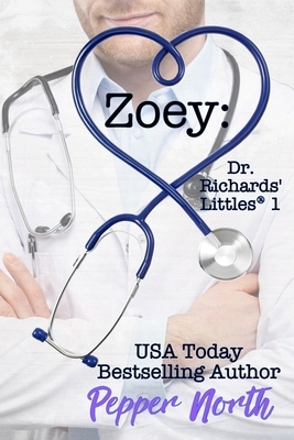 Zoey: Dr. Richards' Littles 1 by Pepper North