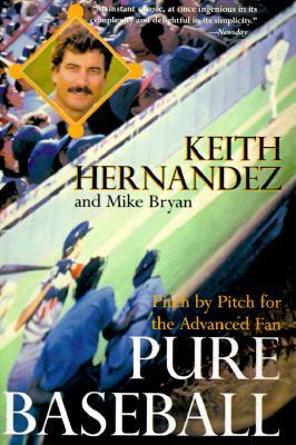 Pure Baseball by Keith Hernandez