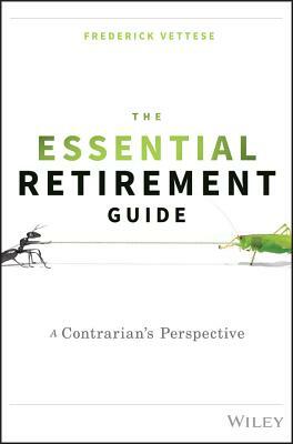 The Essential Retirement Guide: A Contrarian's Perspective by Frederick Vettese