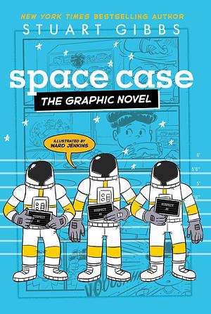 Space Case the Graphic Novel by Stuart Gibbs
