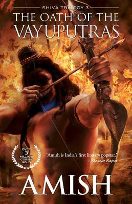 The Oath of the Vayuputras by Amish Tripathi