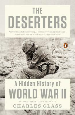 The Deserters: A Hidden History of World War II by Charles Glass