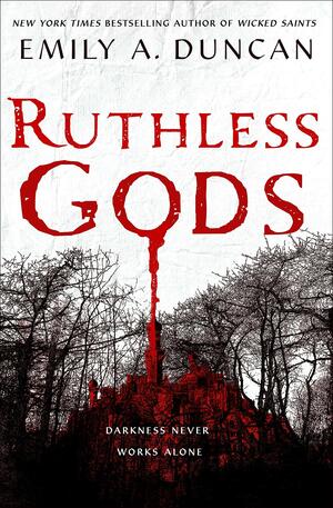 Ruthless Gods by Emily A. Duncan