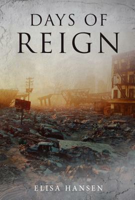 Days of Reign by Elisa Hansen