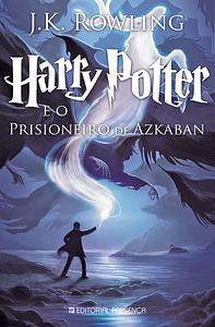 Harry Potter e o Prisioneiro de Azkaban by J.K. Rowling