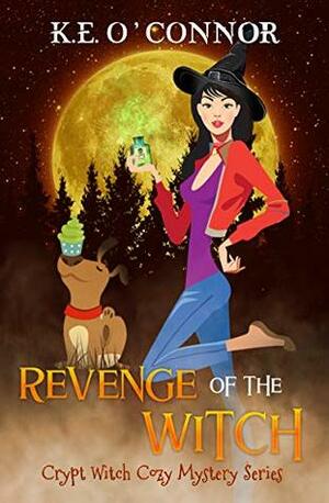 Revenge of the Witch by K.E. O'Connor