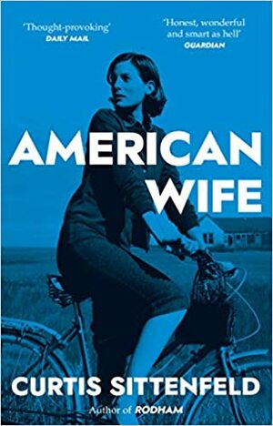 American Wife by Curtis Sittenfeld