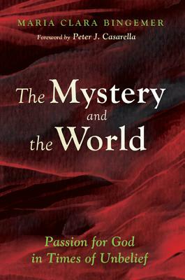 The Mystery and the World by Maria Clara Bingemer