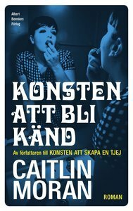Konsten att bli känd by Caitlin Moran, Molle Kanmert Sjölander