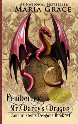 Pemberley: Mr. Darcy's Dragon by Maria Grace