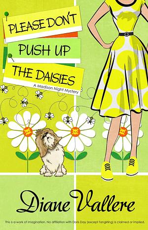 Please Don't Push Up the Daisies by Diane Vallere