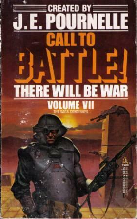 Call To Battle! by Eric Vinicoff, Peter Dillingham, Don Hawthorne, T.R. Fehrenbach, Jon Williams, Tim Sarnecki, Lee W. Brainard, Stefan T. Possony, Peter Collier, Rob Chilson, Rudyard Kipling, Henry Melton, Reginald Bretnor, Edward P. Hughes, David Drake, Harry Turtledove, Francis X. Kane, Doug Beason, Jerry Pournelle, John F. Carr, David Horowitz