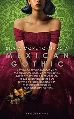 Mexican Gothic by Silvia Moreno-Garcia