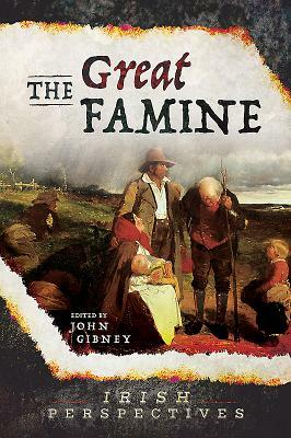 The Great Famine by John Gibney