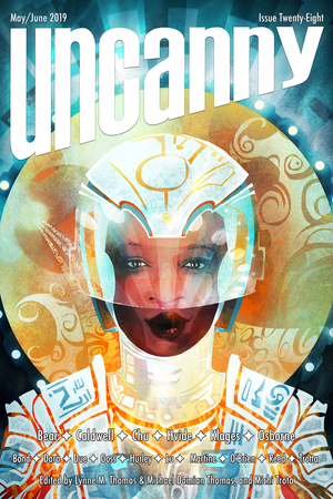 Uncanny Magazine Issue 28: May/June 2019  by Lynne M. Thomas